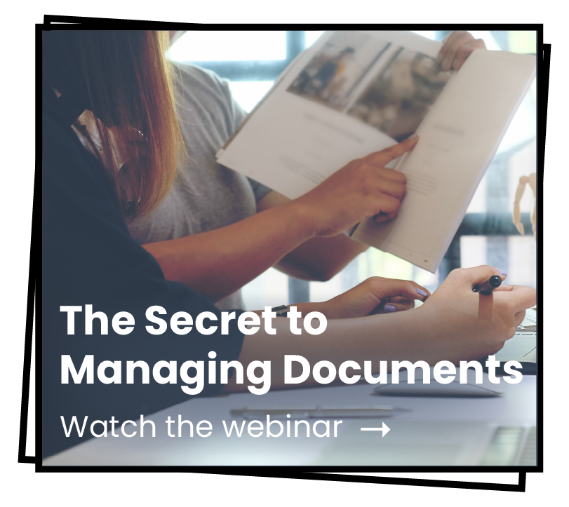 Watch the secret to managing documents webinar